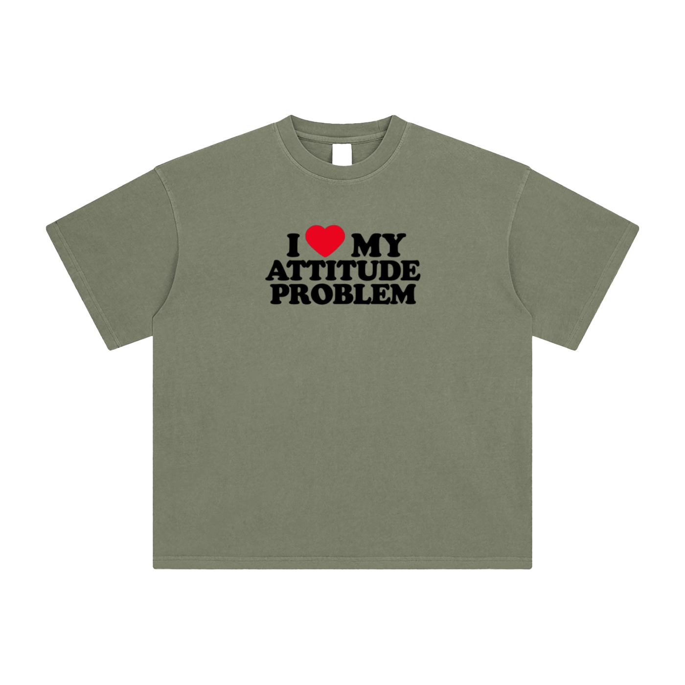 I love my Attitude Problem T-Shirt