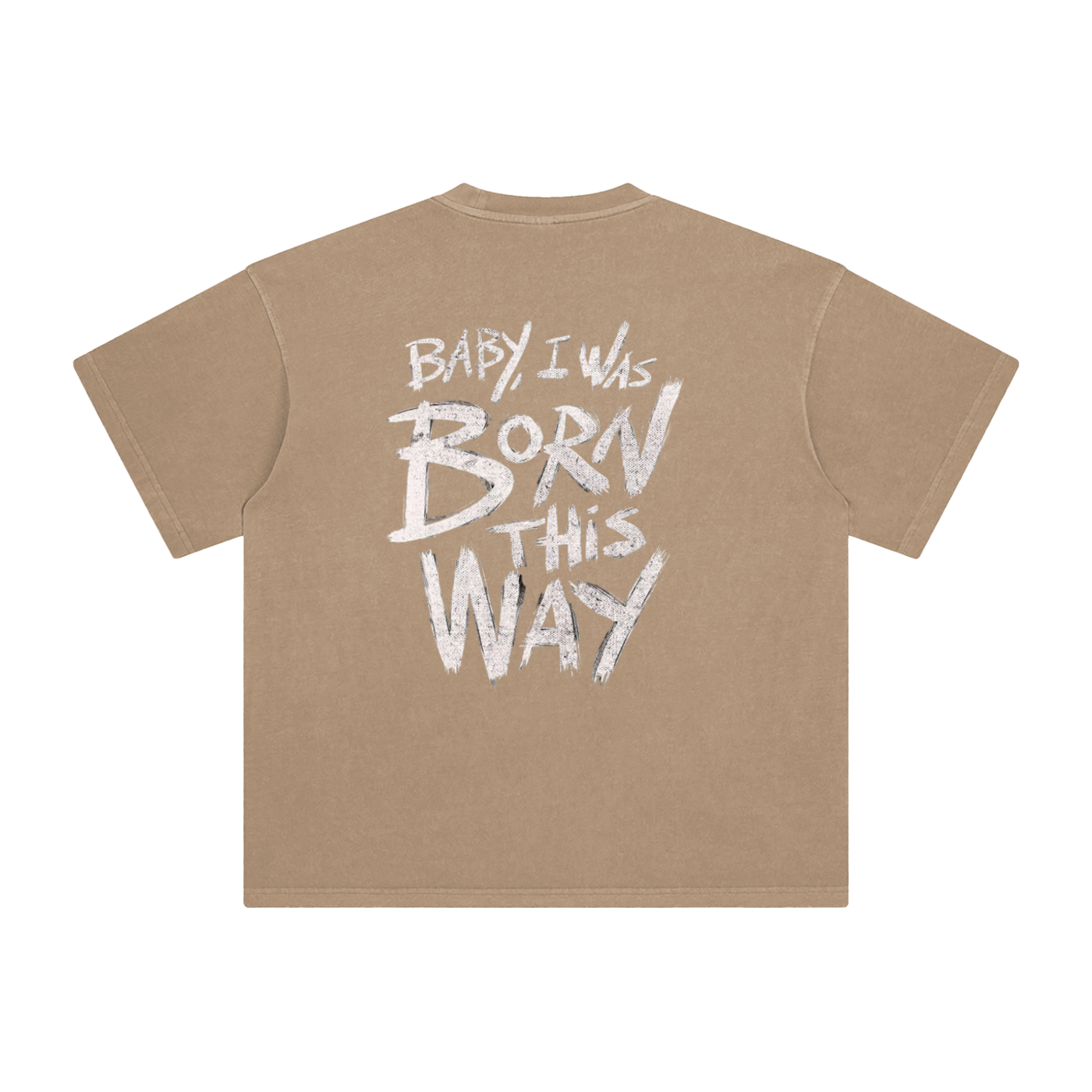 Born This WayT-Shirt