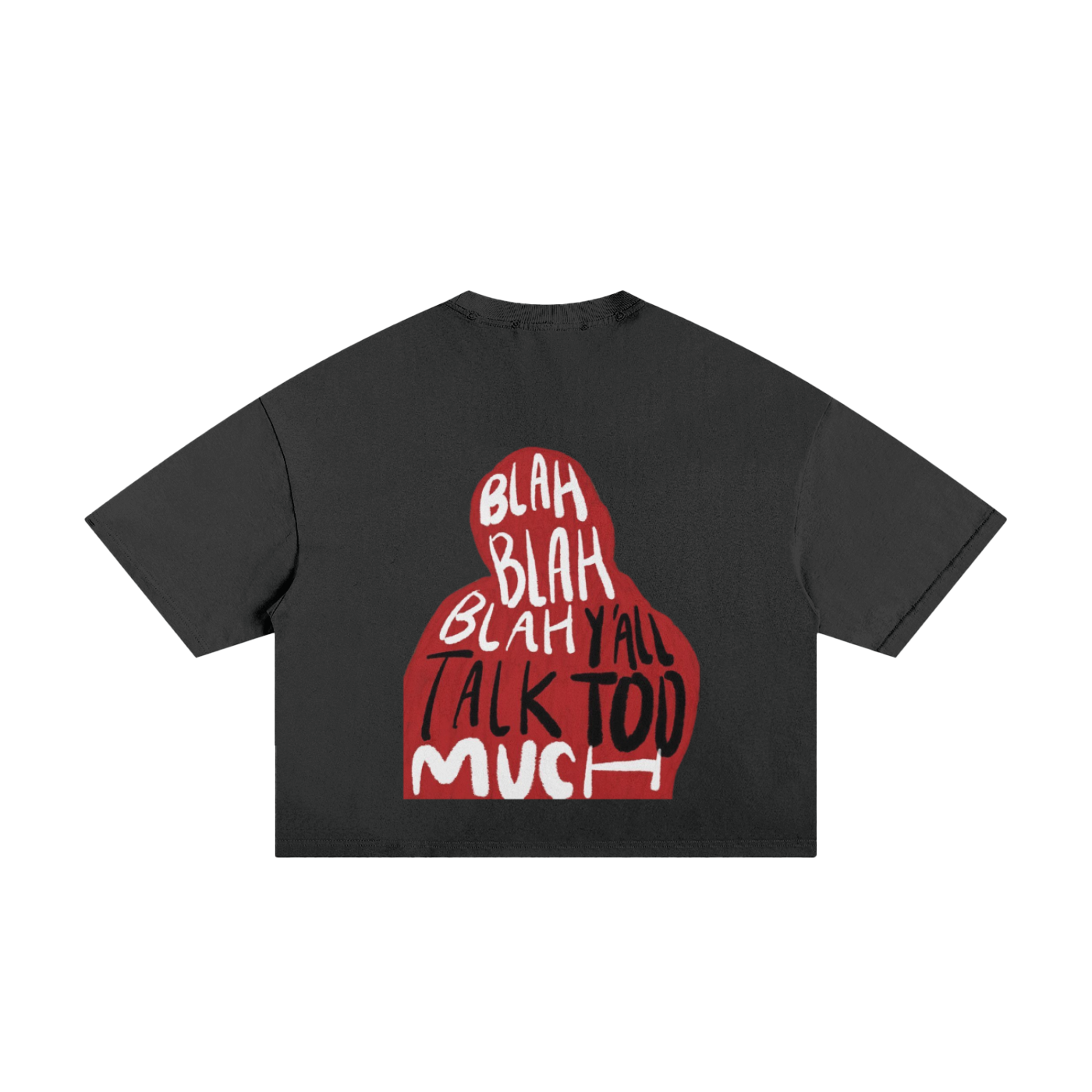 Talk To Much Boxy Tee