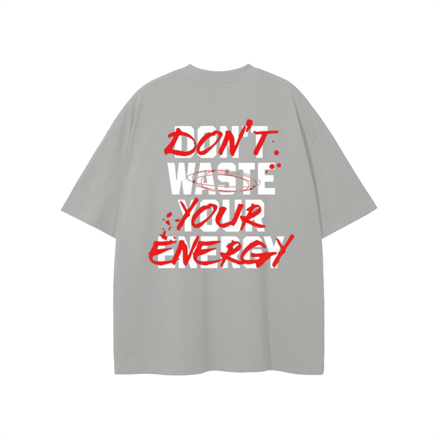 Don't Waste Your Energy T-shirt