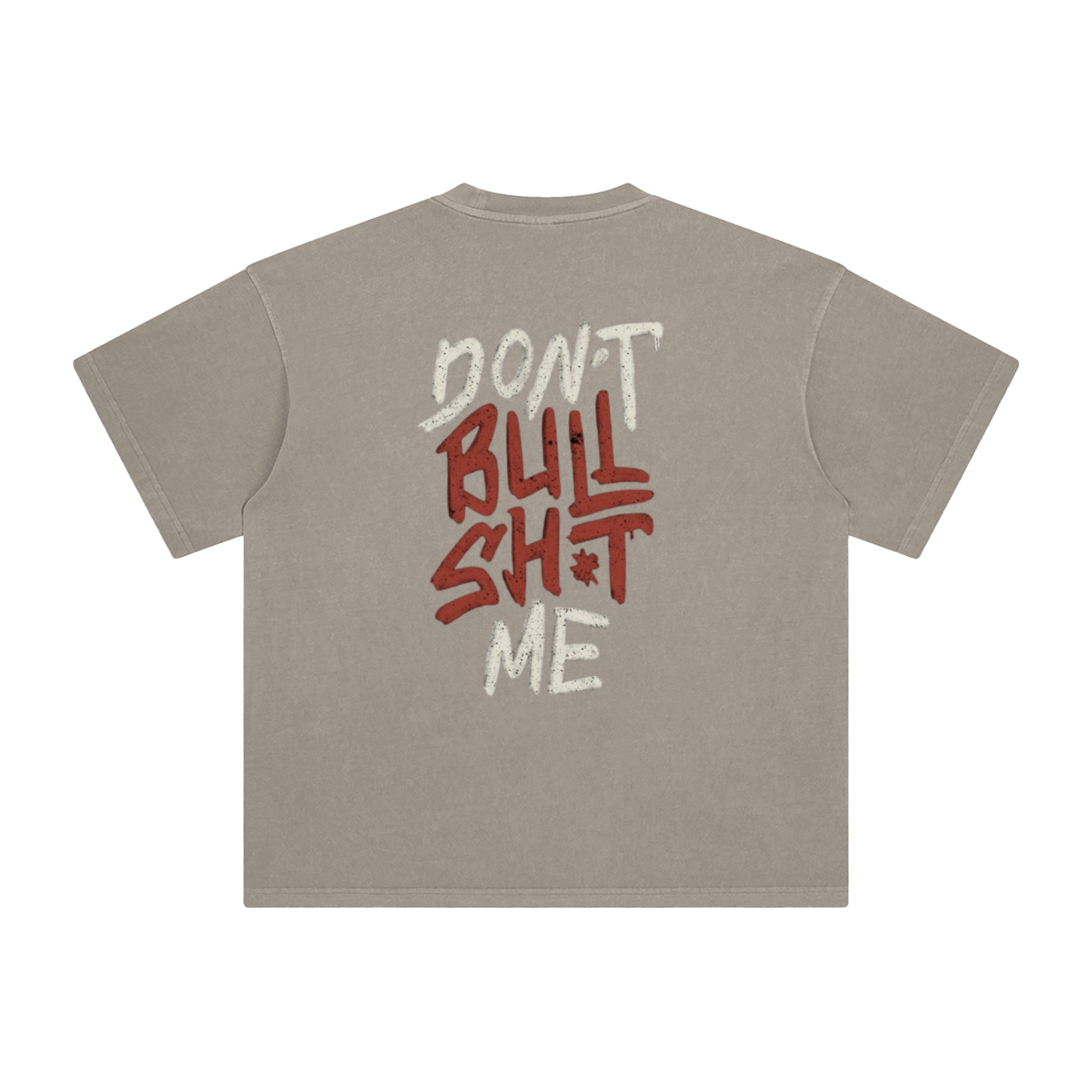 Don't Bullsh*t Me T-Shirt