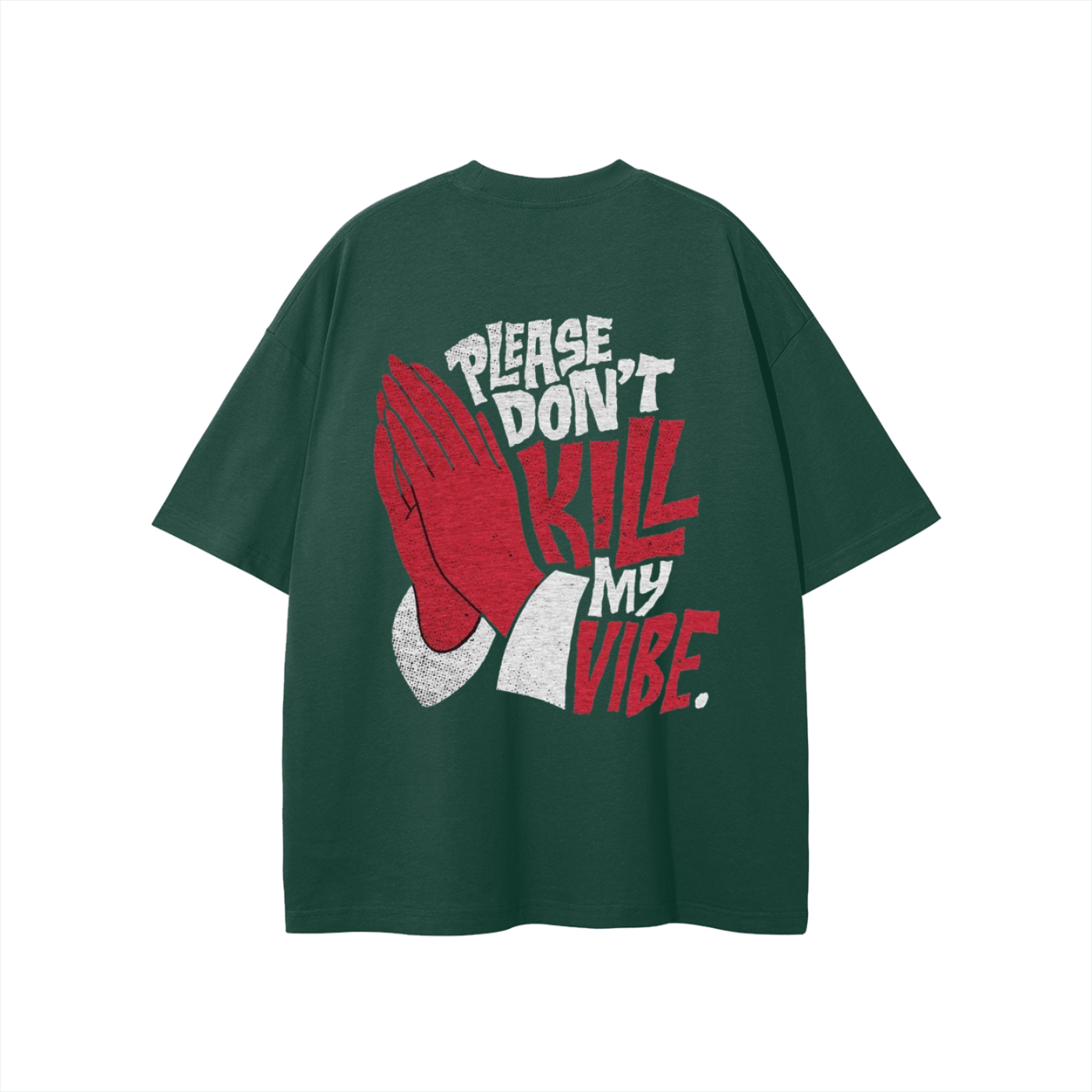 Please Don't Kill My Vibe T-shirt