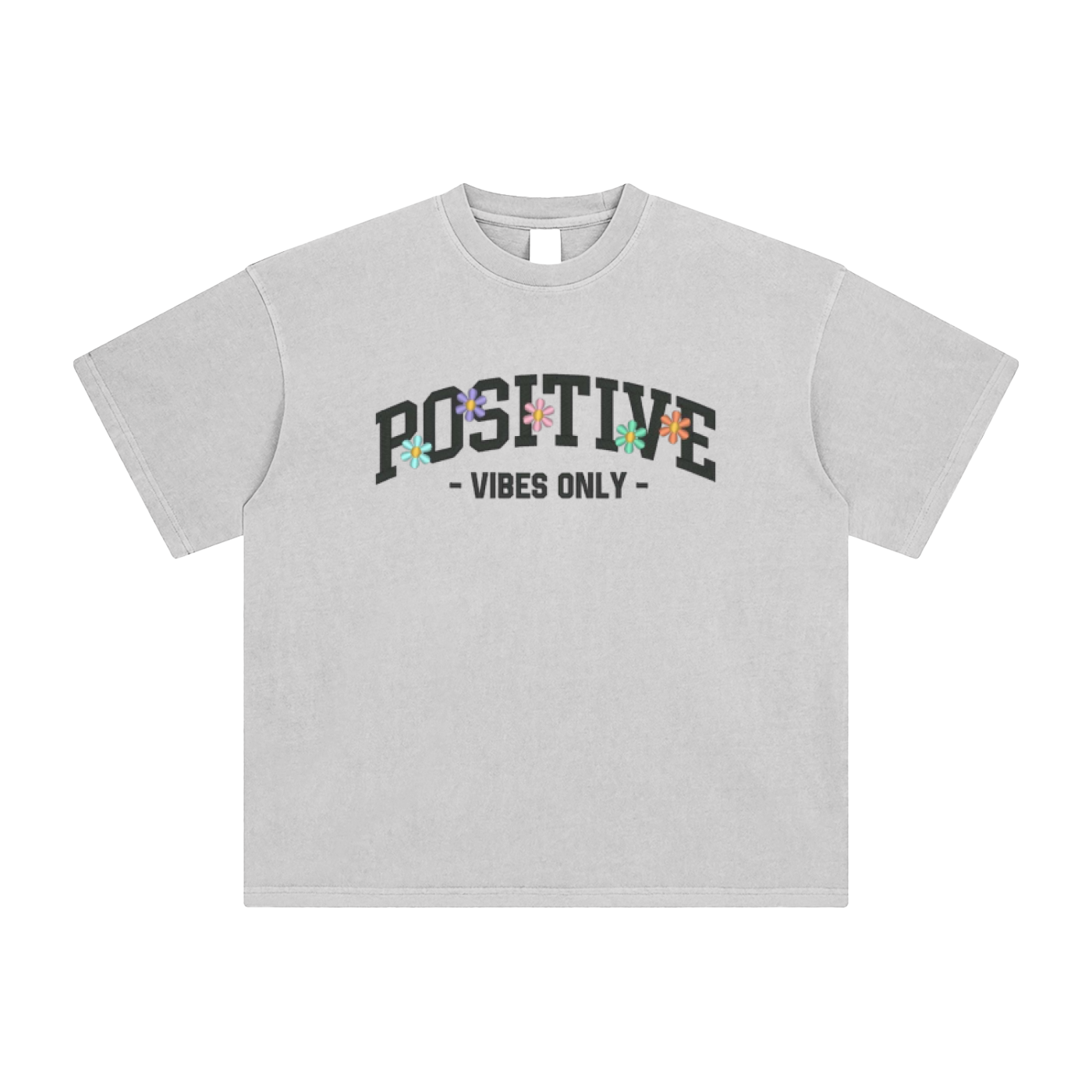 Positive Vibes Only T-Shirt