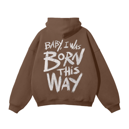 Born This Way Oversized Hoodie