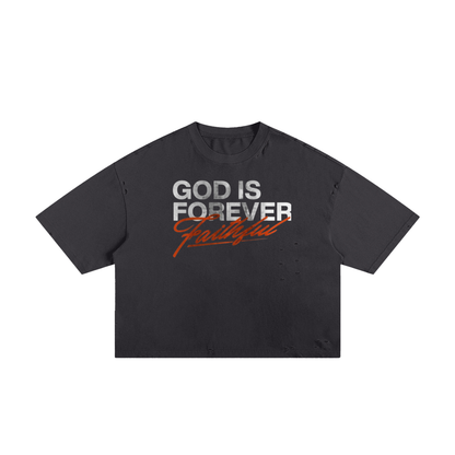 God is Forever Faithful Boxy Tee