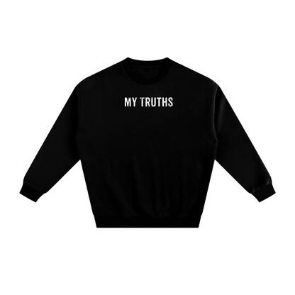 My Truths Sweatshirt