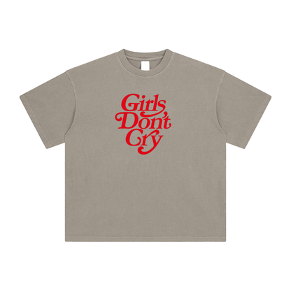 Girls Don't Cry T-Shirt