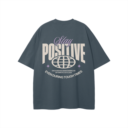 Stay Positive T-shirt