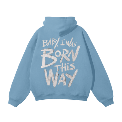 Born This Way Oversized Hoodie