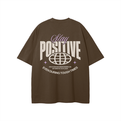 Stay Positive T-shirt