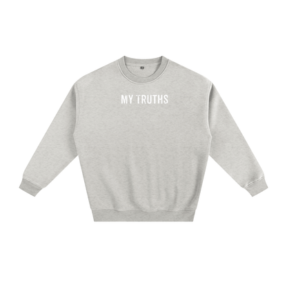 My Truths Sweatshirt