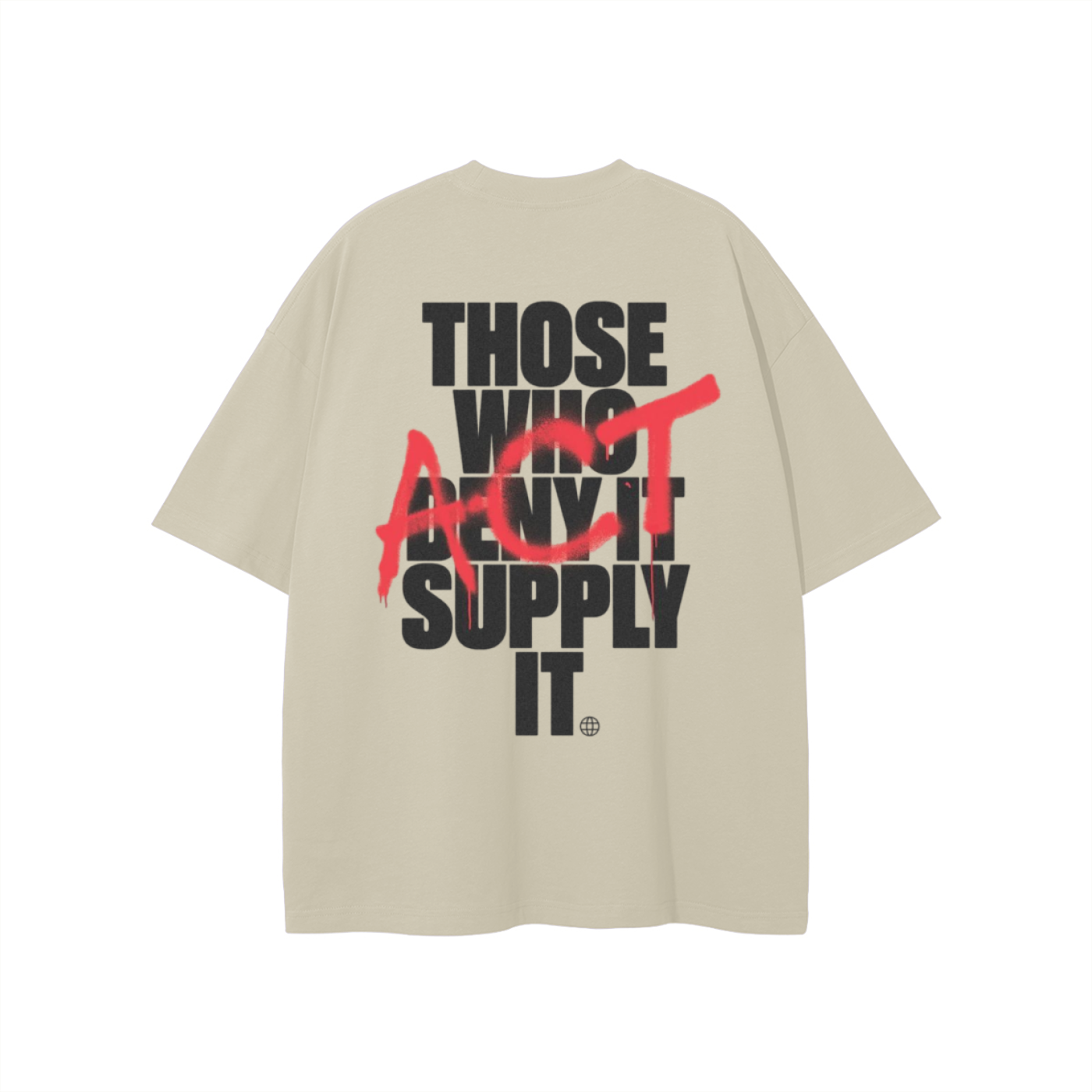 Those Who Deny Supply It T-shirt