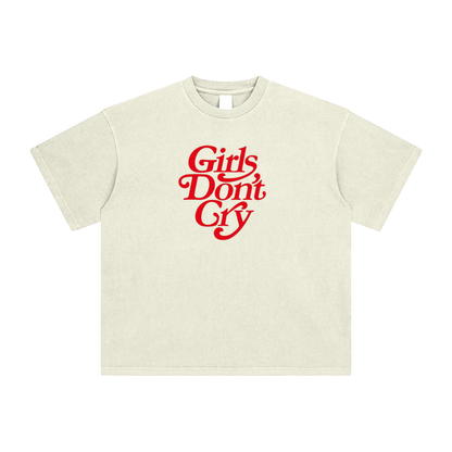 Girls Don't Cry T-Shirt