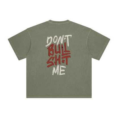 Don't Bullsh*t Me T-Shirt