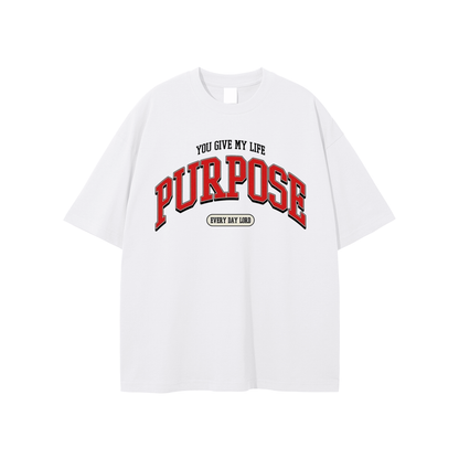 You Give Me Purpose T-shirt