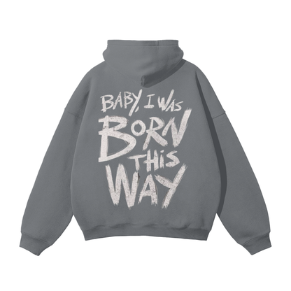 Born This Way Oversized Hoodie