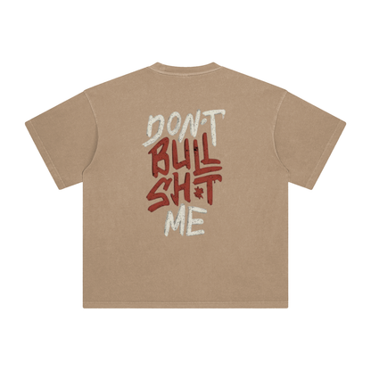 Don't Bullsh*t Me T-Shirt