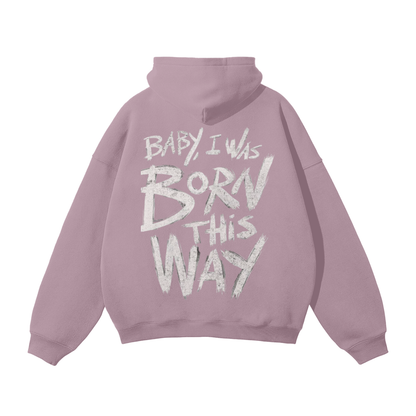 Born This Way Oversized Hoodie