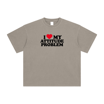 I love my Attitude Problem T-Shirt