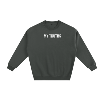 My Truths Sweatshirt