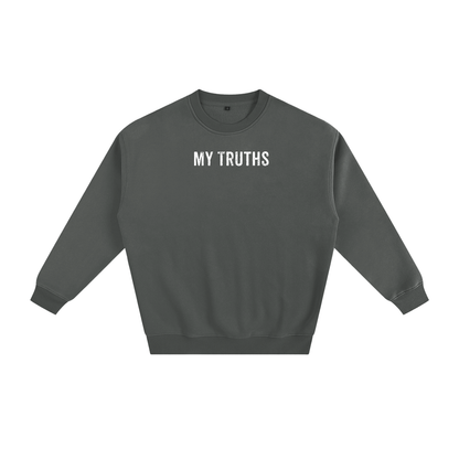 My Truths Sweatshirt