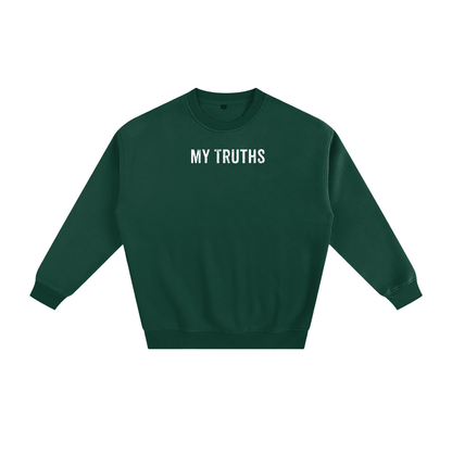 My Truths Sweatshirt