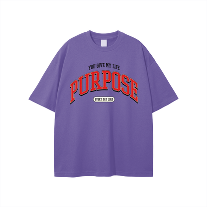 You Give Me Purpose T-shirt