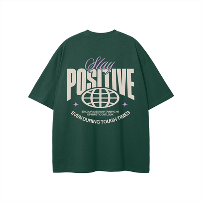 Stay Positive T-shirt