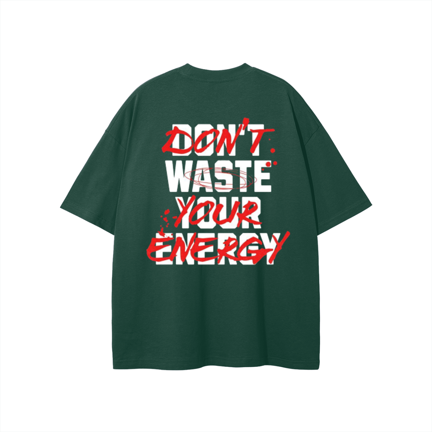 Don't Waste Your Energy T-shirt