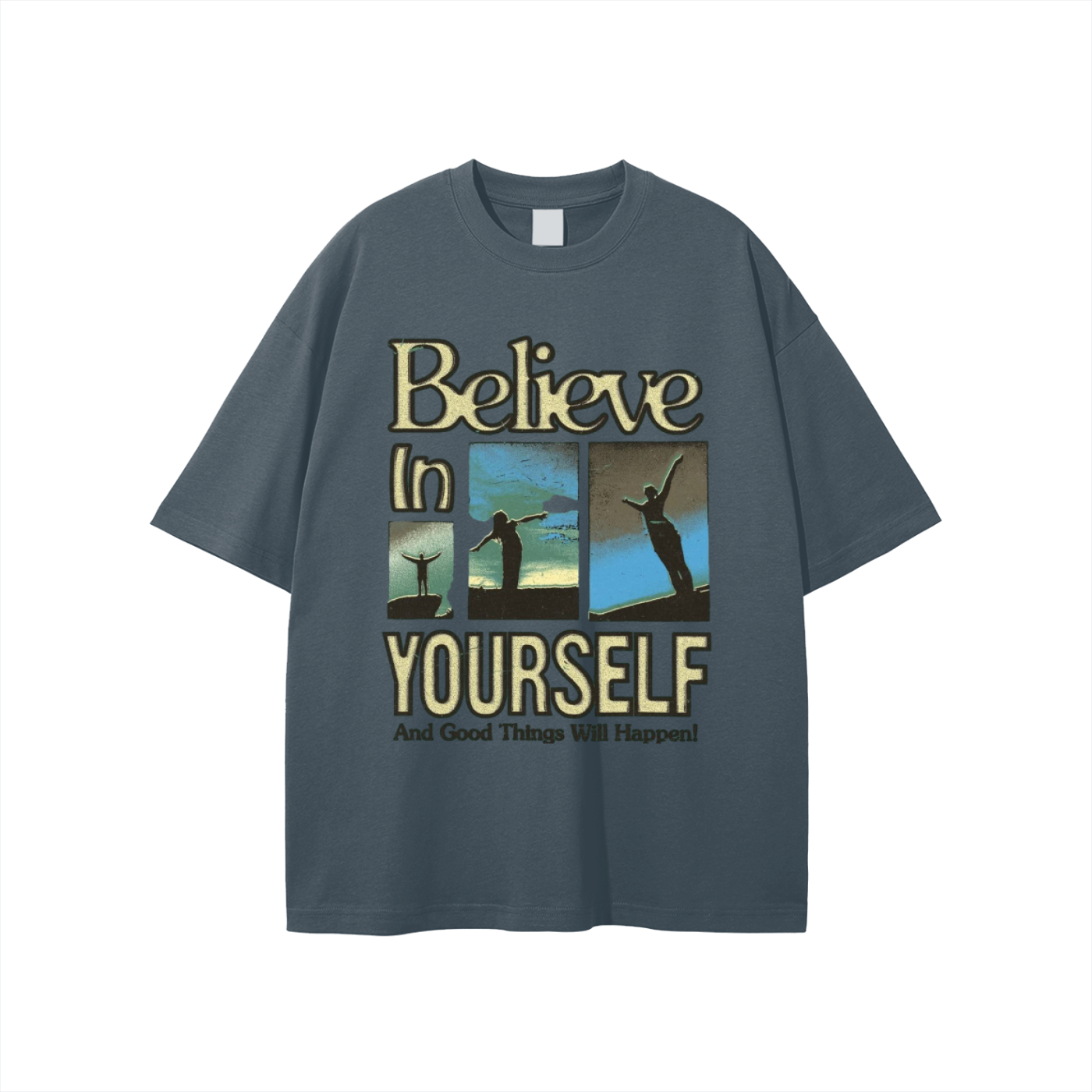 Believe in your T-shirt