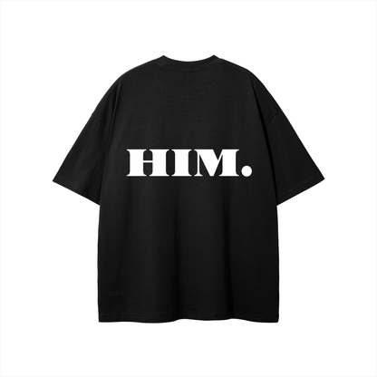 Him T-shirt