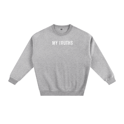 My Truths Sweatshirt