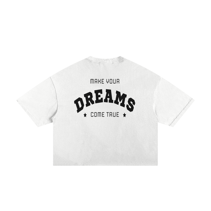 Make Your Dreams Come True Boxy Tee