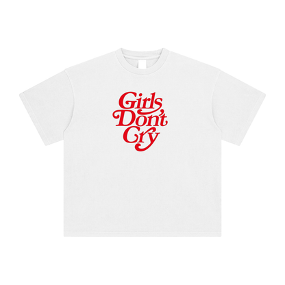 Girls Don't Cry T-Shirt