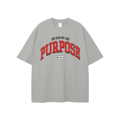 You Give Me Purpose T-shirt