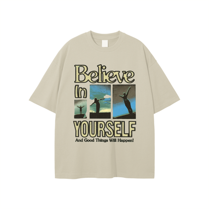 Believe in your T-shirt