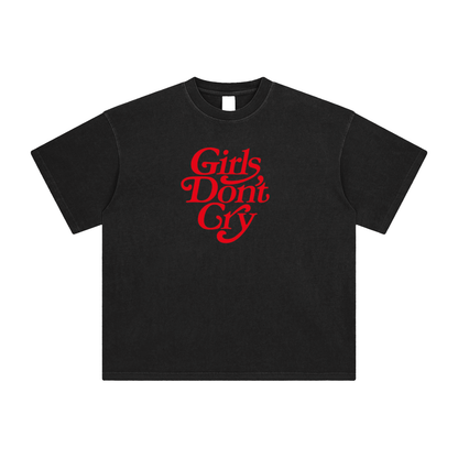 Girls Don't Cry T-Shirt