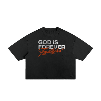 God is Forever Faithful Boxy Tee