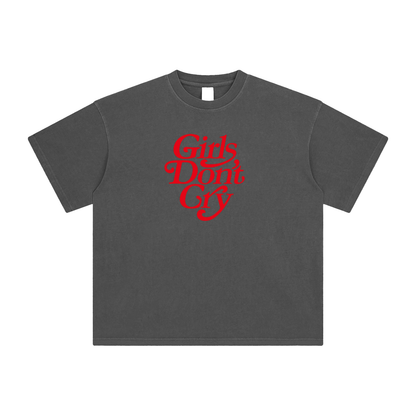 Girls Don't Cry T-Shirt