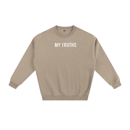 My Truths Sweatshirt