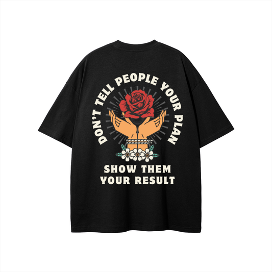 Don't Tell People Your Plan Tee